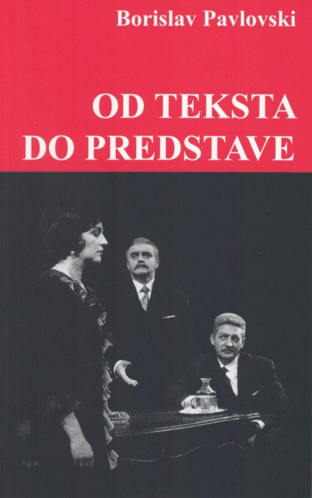 10.OD TEKSTA DO PREDSTAVE - BORISLAV PAVLOVSKI 10.OD TEKSTA DO PREDSTAVE - BORISLAV PAVLOVSKI